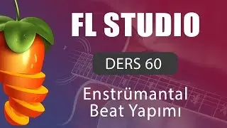 FL Studio Lessons 60 - Instrumental Beat Making