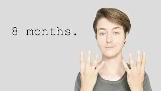 ftm: 8 months.
