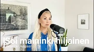Jessica Uussaari - Soi maininki hiljainen