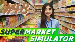 Supermarket Simulator #48 / no commentary