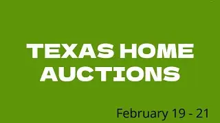 Texas Homes Auction Feb 19 - 21, 2023