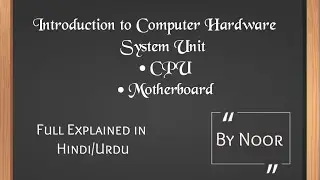 System Unit | What is CPU | What is Motherboard full explained in Hindi/Urdu