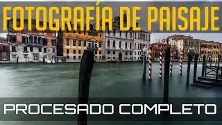 [CURSO de PAISAJE] El PROCESADO fotográfico AVANZADO en PHOTOSHOP paso a paso
