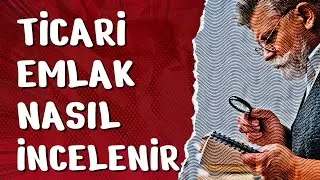 TİCARİ GAYRİMENKUL NASIL ARAŞTIRILIR 03/06/2024