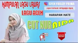 LAGU ACEH - HARAPAN HATE - CUT NUR AIDA ( OFFICIAL )