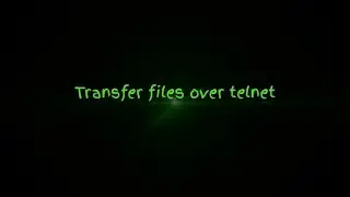 Transfer files over telnet - Peter's Terminal Tips