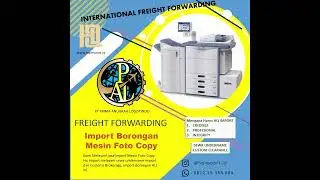 jasa import mesin fotocopy ‐ international freight forwarder | hq import
