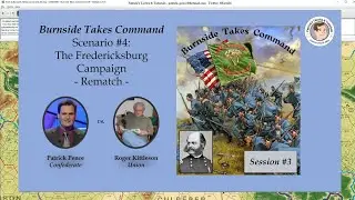 Burnside Takes Command - Scenario #4 - Campaign Game - Rematch - Session #3