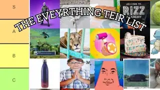 THE EVERYTHING TEIR LIST