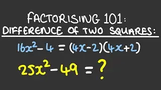 How to Factorise By the Difference of Two Squares