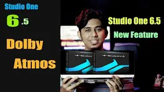 Presonus Studio One 6.5 New Feature |  Dolby Atmos | Studio One Dolby Atmos |