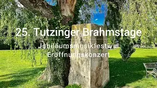 25. Tutzinger Brahmstage; Jubiläumsfestival; Eröffnungskonzert