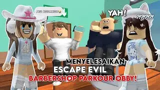 MENYELESAIKAN ESCAPE BARBERHOP PARKOUR OBBY! 🤯 TAPI NAOMI RECONNECT!?😰 || Roblox Indonesia 🇮🇩