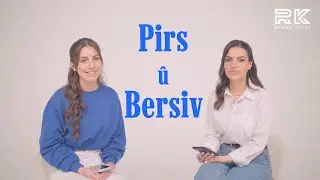 Rojbin Kizil/ Fehime - Pirs/Bersiv