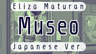 Museo - Eliza Maturan, Japanese Version (Cover by Hachi Joseph Yoshida)