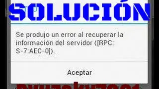 Solucion Error ([RPC: S-7: AEC-0]) Playstore (Error al recuperar informacion del servidor)