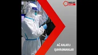 Ağ xalatlı qəhrəmanlar