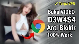 cara buka video d3w4s4 di Chrome terbaru 2024