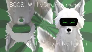 ||3008 animation meme||   [WildCraft]   |Gift for Kalyani|