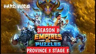 EMPIRES & PUZZLES SEASON 3 PROVINCE 3 STAGE 3 HARD MODE