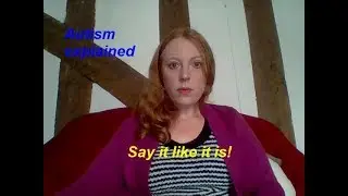 Autism explained