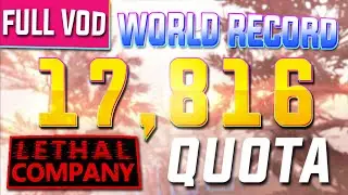 17.8k Vanilla Former WR Quota Lethal Company FULL VOD