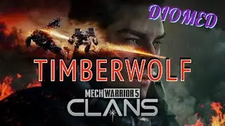 Mechwarrior Clans Timberwolf