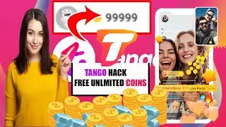 اقوى طريقة لتهكير عدد لانهائى من عملات تطبيق  Tango🌞 الذهبية بطريقة مجانية لكل من Android & IOS😍🔥