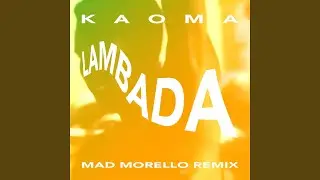 La Lambada (Mad Morello Remix)