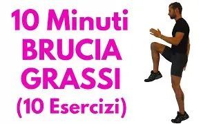 10 minuti BRUCIA GRASSI a corpo libero