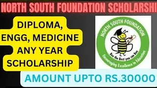 North south foundation scholarship 2024|All class students Apply|Diploma|B.Tech|Medicine|Degree|MBBS