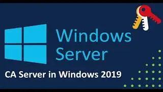 CA SERVER IN WINDOWS 2019 - CERTIFICATE AUTHORITY