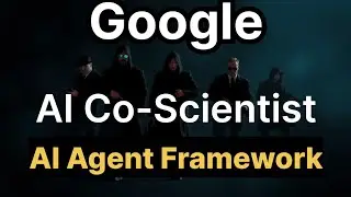 Google AI Co-Scientist : Multi AI Agent framework by Google