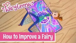 Fairyteens 🧚✨ How to Improve a Fairy 🤩😝 Episode 20 🧚✨ Cartoons for kids