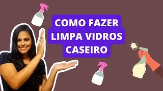 ✅COMO fazer um [LIMPA VIDRO CASEIRO]