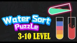 #3-10level Water Sort Puzzle  #Watersortpuzzle #gameplay #mobilegame #androidgame #losgames