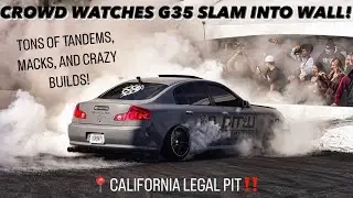 CALI LEGAL PIT GETS CRAZY! I WRECK MY G35!