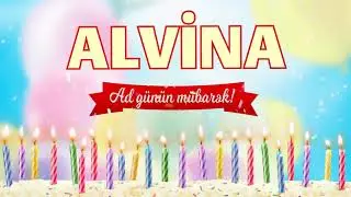 Ad günü təbriki - Alvina