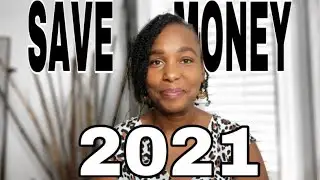 EASY WAYS TO SAVE IN 2021! Saving money tips 2021!