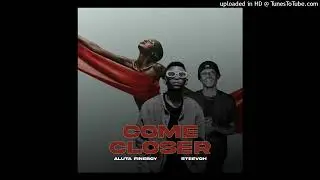 Fineboy ft STEEVOH _-_ COME CLOSER (lonely world without you) -official audio