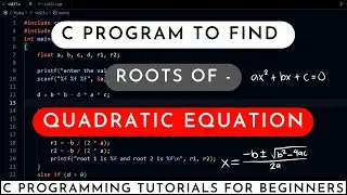 C Program to find roots of quadratic equation | C Programming tutorials