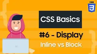 CSS Display - Block vs Inline vs Flex vs Grid vs Table - CSS Basics #6