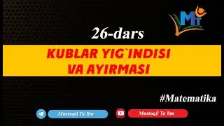 26-dars Kublar yig'indisi va ayirmasi 