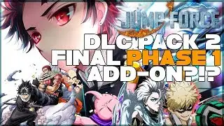 Jump Force DLC Pack 2 - START of PHASE 2 UPDATE!? (Characters, Theories, and MORE!)