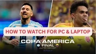 How To Watch Copa America 2024 Final Match Live For Free // How To Watch Argentina Vs Colombia Live