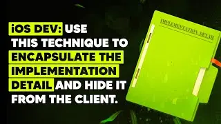 iOS Dev: Use this technique to encapsulate the implementation detail and hide it from the client.