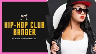 Hip Hop Club Banger Type Beat 2021