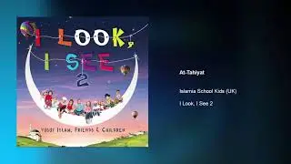 Islamia School Kids - At-Tahiyat | I Look, I See 2