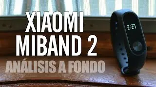 ¿Vale La Pena La Xiaomi MiBand 2? | Unboxing y Análisis A Fondo En Español | Deriam Ladines