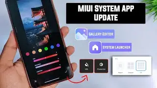 MIUI System Launcher And Gallery Editor New Update With New Features 😍